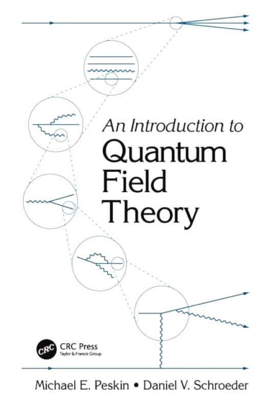 CRC Press An Introduction To Quantum Field Theory Michael E. Peskin, Daniel V. Schroeder CRC Press 2019 Paperback