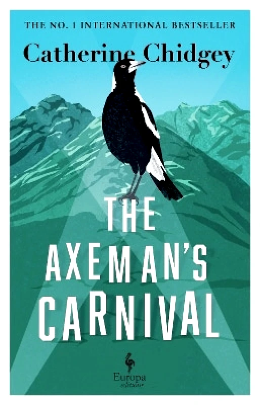 Europa Editions (UK) Ltd The Axeman’s Carnival: The No. 1 International Bestseller Catherine Chidgey Europa Editions (UK) Ltd