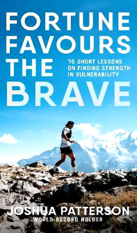 Penguin Life Fortune Favours the Brave: 76 Short Lessons on Finding Strength in Vulnerability Joshua Patterson Penguin Life