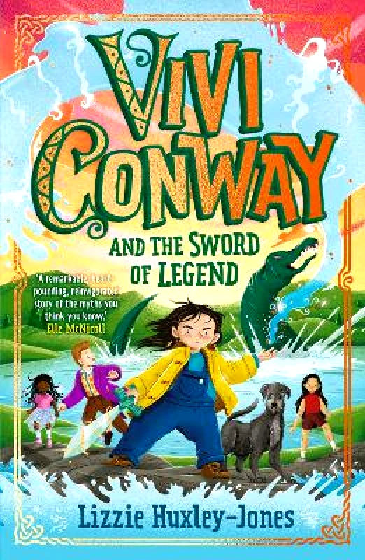 Knights Of Media Vivi Conway and the Sword of Legend Lizzie Huxley-Jones Knights Of Media