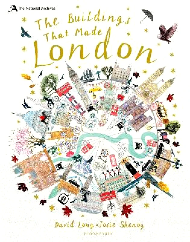 Bloomsbury Childrens Books The National Archives: The Buildings That Made London David Long Bloomsbury Childrens Books 0401