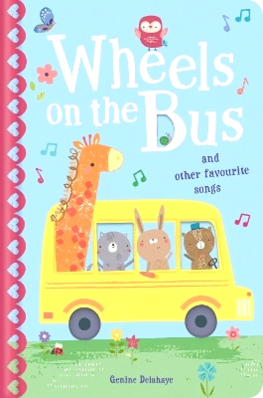 Little Tiger Press The Wheels on the Bus & Other Favourite Songs: And other favorite songs and rhymes Little Tiger Press