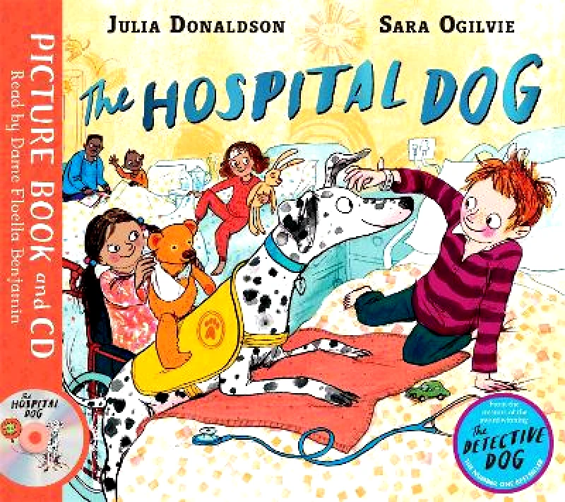 Macmillan Children's Books The Hospital Dog: Book and CD Pack Julia Donaldson Macmillan Children's Books 0525