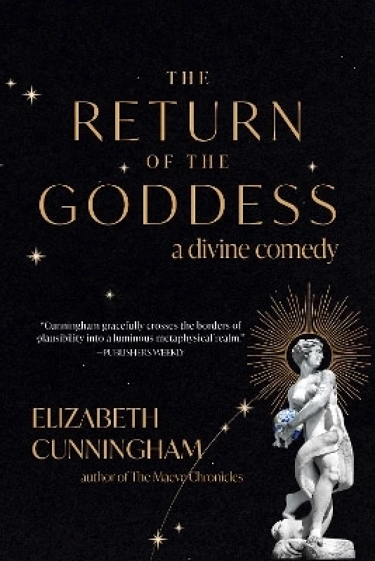 Monkfish Book Publishing Company The Return of the Goddess: A Divine Comedy Elizabeth Cunningham Monkfish Book Publishing Company 0815