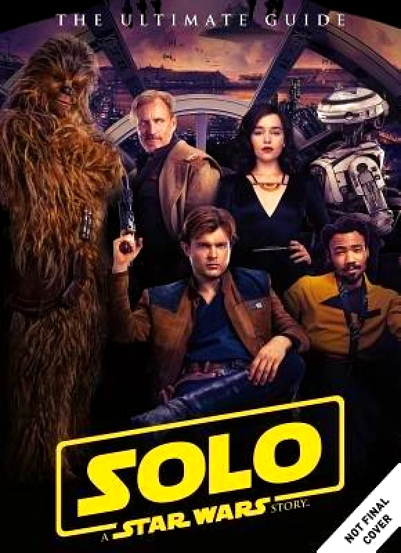 Titan Comics Solo: A Star Wars Story Ultimate Guide Titan Magazines Titan Comics
