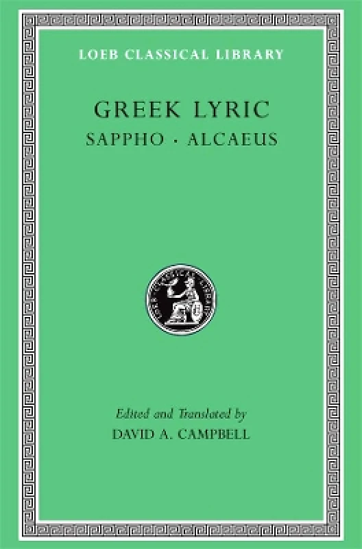 LOEB Greek Lyric, Volume I: Sappho and Alcaeus LOEB 0101