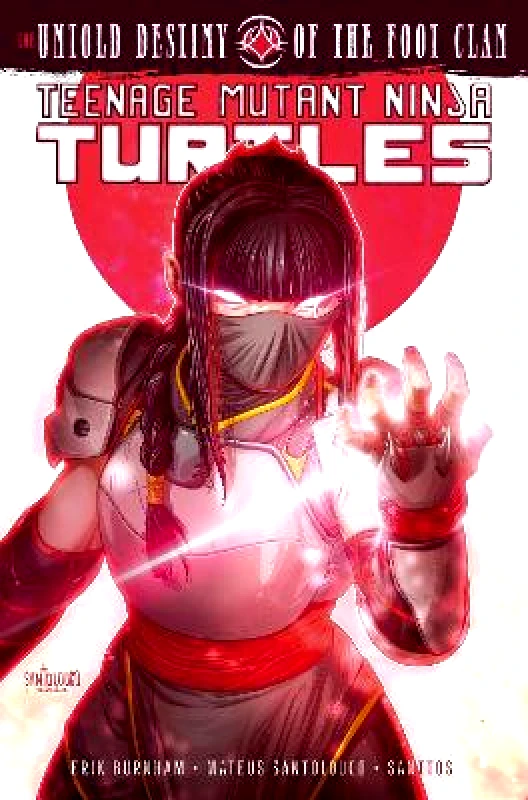 Idea & Design Works Teenage Mutant Ninja Turtles: The Untold Destiny of the Foot Clan Mateus Santolouco Idea & Design Works 0107