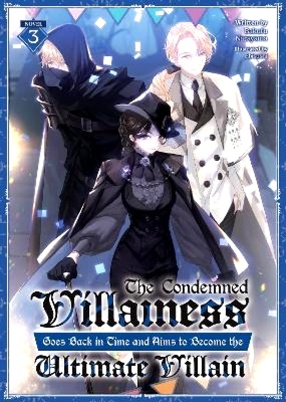 Airship The Condemned Villainess Goes Back in Time and Aims to Become the Ultimate Villain (Light Novel) Vol. 3 Bakufu Narayama Airship