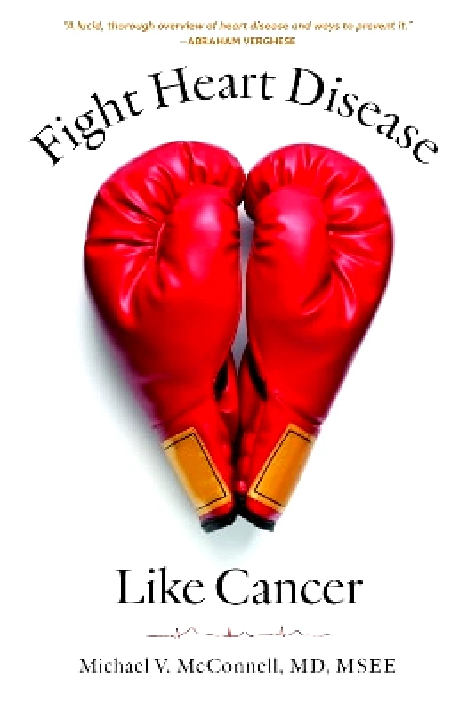 Johns Hopkins University Press Fight Heart Disease Like Cancer Michael V. McConnell Johns Hopkins University Press 0326