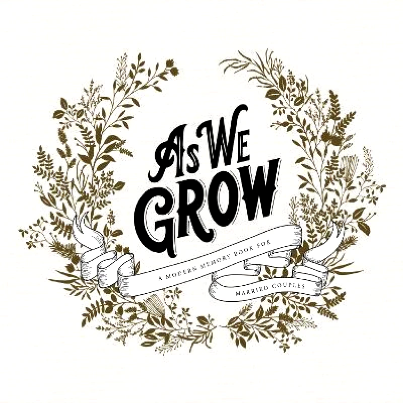 Random House Inc As We Grow: A Modern Memory Book for Married Couples Korie Herold Random House Inc