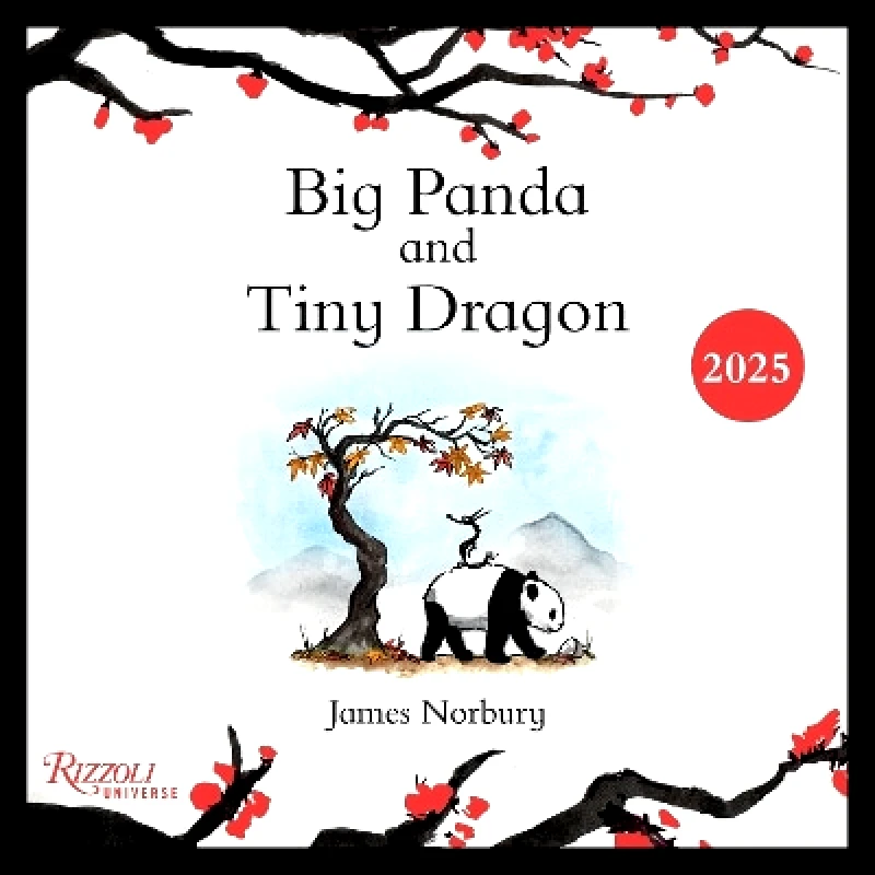 Universe Publishing Big Panda and Tiny Dragon 2025 Wall Calendar James Norbury Universe Publishing
