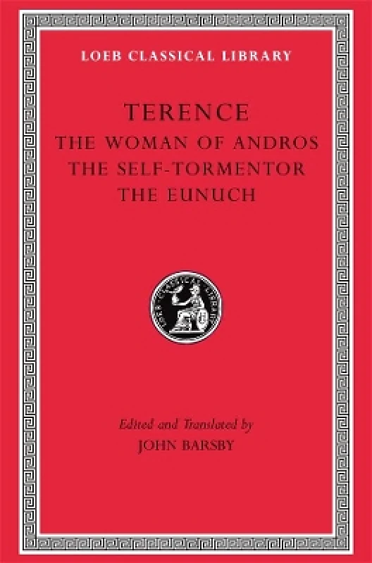 LOEB The Woman of Andros. The Self-Tormentor. The Eunuch Terence LOEB 1215