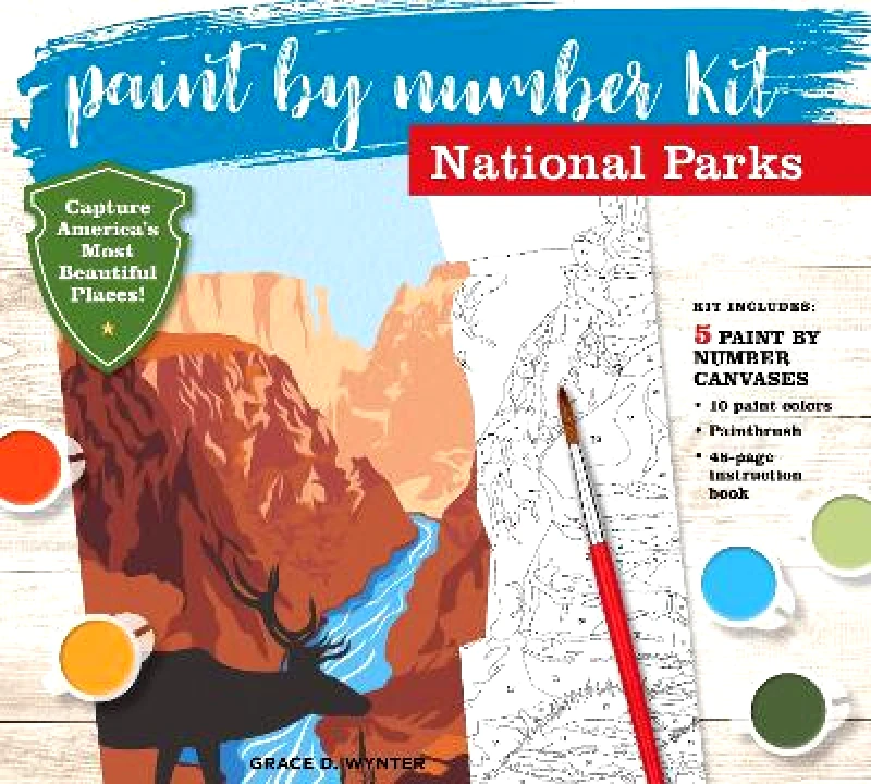 Chartwell Books Inc.,U.S. Paint by Number Kit National Parks: Capture America's Most Beautiful Places! Kit Includes: 5 Paint by Number Canvases, 10 paint colors, Paintbrush, 48-page instruction book Editors of Chartwell Books Chartwell Books Inc.,U.S. 1102