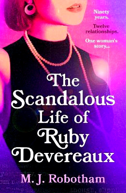 Aria The Scandalous Life of Ruby Devereaux: A brand-new for 2024 evocative and exhilarating faux-memoir that you will fall in love with M J Robotham Aria 0304