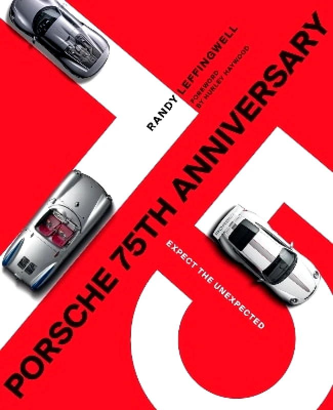 Motorbooks Porsche 75th Anniversary: Expect the Unexpected Randy Leffingwell Motorbooks 1122