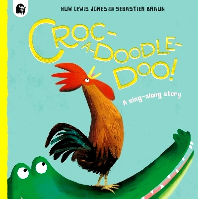 Happy Yak Croc-a-doodle-doo! Huw Lewis Jones Happy Yak 0907