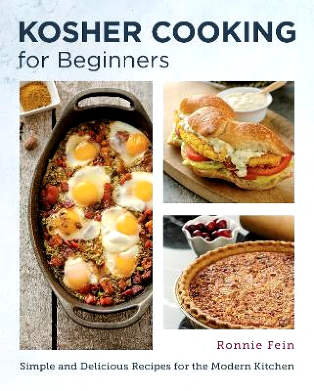 New Shoe Press Kosher Cooking for Beginners: Simple and Delicious Recipes for the Modern Kitchen Ronnie Fein New Shoe Press 1107