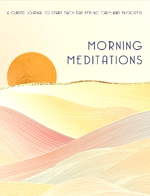 Rock Point Morning Meditations: A Guided Journal to Start Each Day Feeling Calm and Energized Editors of Rock Point 0315
