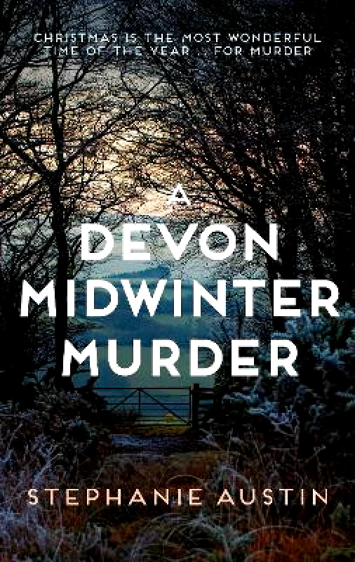 Allison & Busby A Devon Midwinter Murder: The must-read cosy crime series Stephanie Austin Allison & Busby 1123