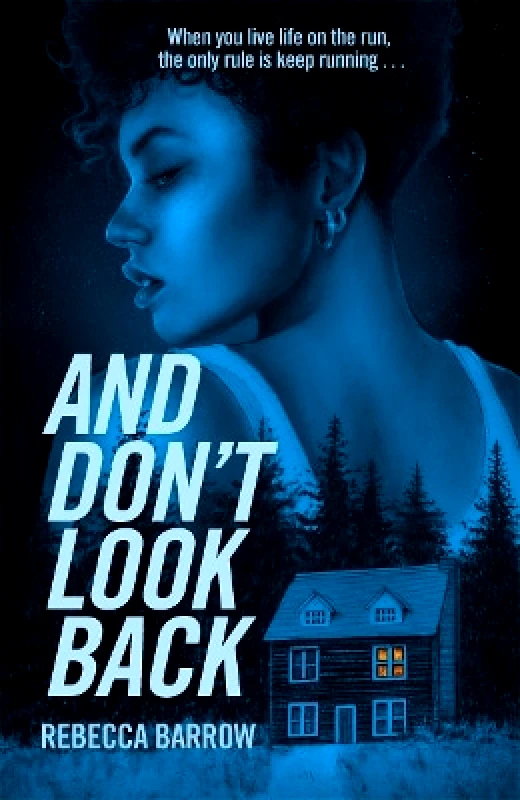 Hot Key Books And Don't Look Back Rebecca Barrow Hot Key Books