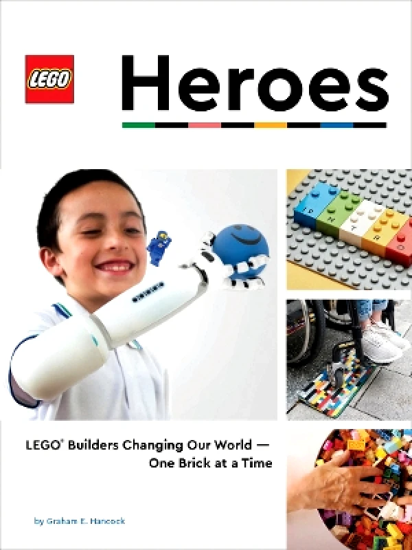 LEGO Heroes: LEGO® Builders Changing Our World—One Brick at a Time Graham Hancock Chronicle Books φωτογραφία
