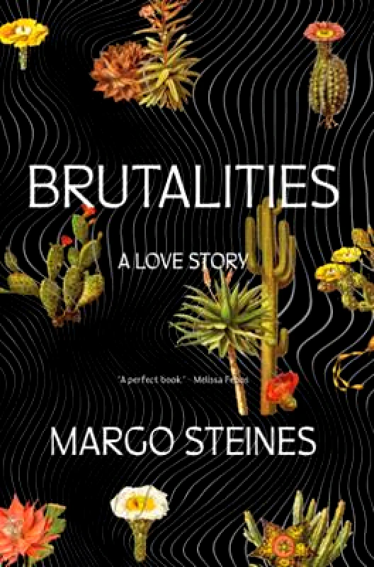 WW Norton & Co Brutalities: A Love Story Margo Steines WW Norton & Co 1106