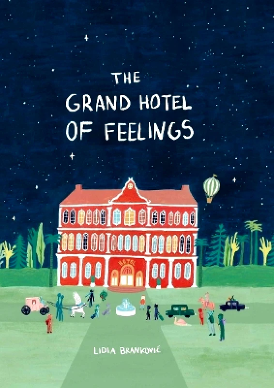Cicada Books The Grand Hotel of Feelings Lidia Brankovic Cicada Books 0905
