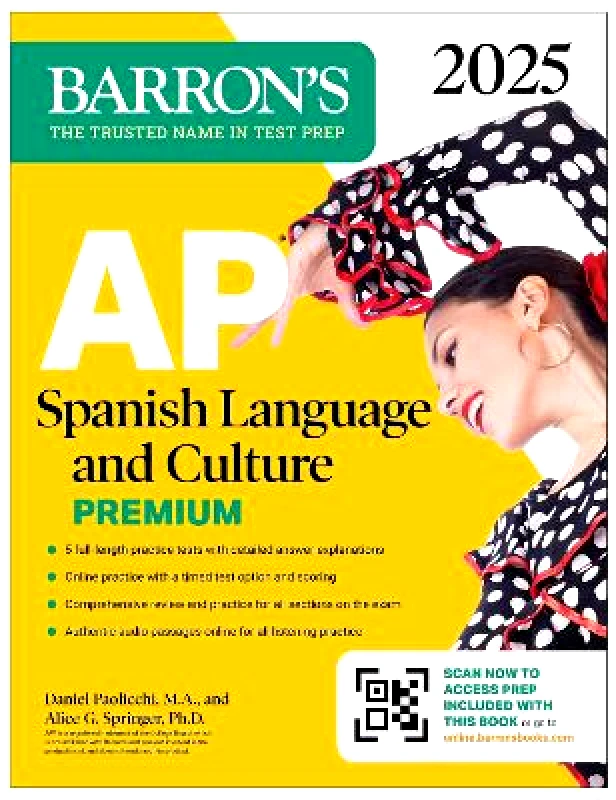 Kaplan Publishing AP Spanish Language and Culture Premium, 2025: Prep Book with 5 Practice Tests + Comprehensive Review + Online Practice Alice G. Springer, Ph.D. Kaplan Publishing 1010
