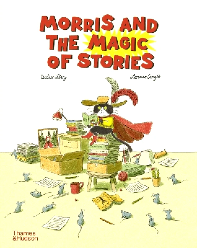 Thames & Hudson Ltd Morris and the Magic of Stories Didier Levy Thames & Hudson Ltd 0727