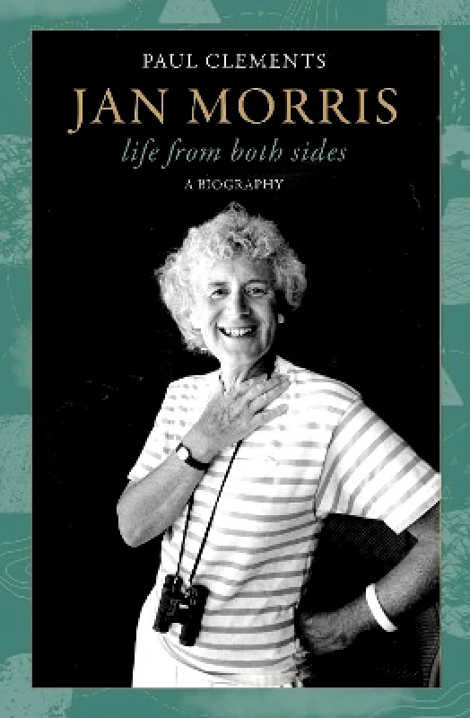 Scribe Publications Jan Morris: life from both sides Paul Clements Scribe Publications