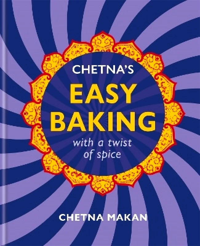 Hamlyn Chetna's Easy Baking: with a twist of spice Chetna Makan Hamlyn 0614