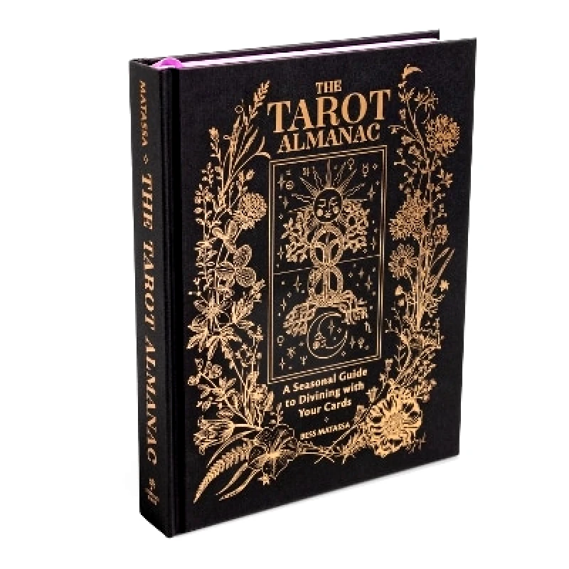 Sterling Ethos The Tarot Almanac: A Seasonal Guide to Divining with Your Cards Bess Matassa Sterling Ethos 0720
