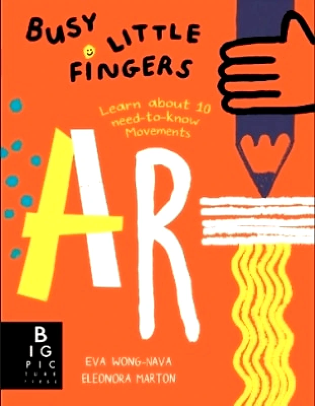 Big Picture Press Busy Little Fingers: Art Eva Wong Nava Big Picture Press