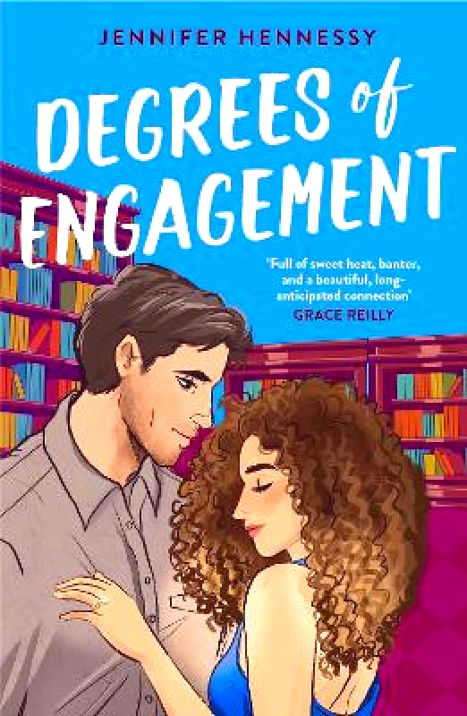Headline Eternal Degrees of Engagement: A smart and sexy fake engagement rom-com - the perfect escapist read! Jennifer Hennessy Headline Eternal 0813