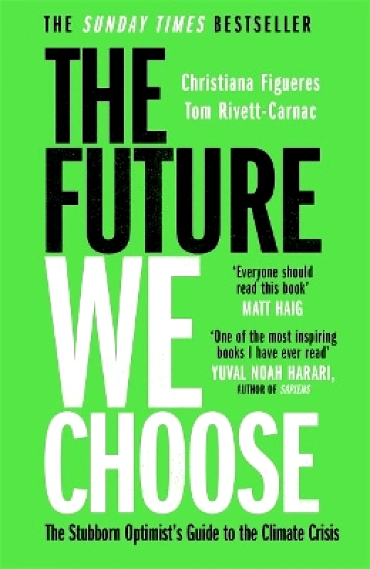 Manilla Press The Future We Choose: 'Everyone should read this book' MATT HAIG Tom Rivett-Carnac Manilla Press