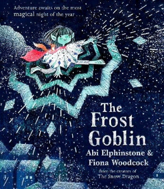Simon & Schuster Childrens Books The Frost Goblin Abi Elphinstone Simon & Schuster Childrens Books 1027