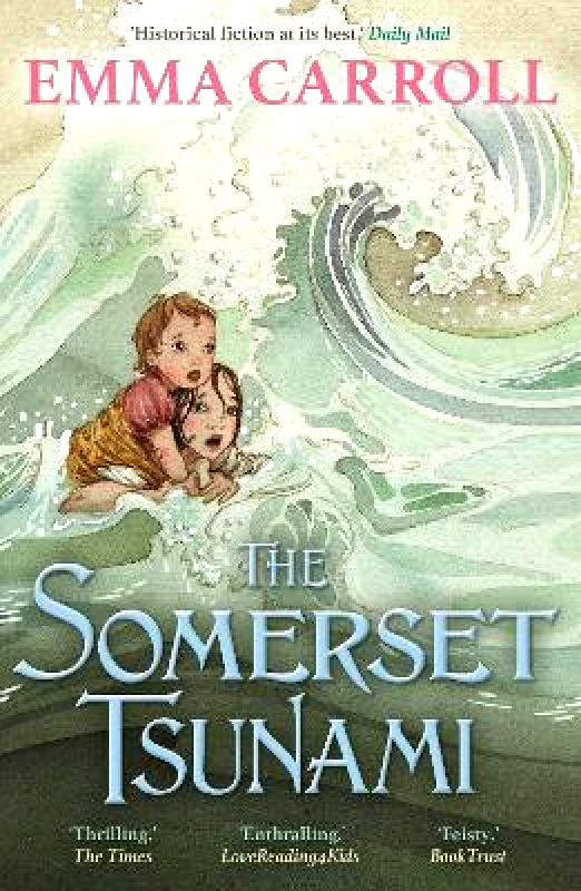 Faber & Faber The Somerset Tsunami: 'The Queen of Historical Fiction at her finest.' Guardian Emma Carroll Faber & Faber
