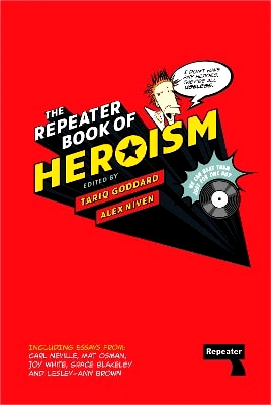 Repeater Books The Repeater Book of Heroism Repeater Books