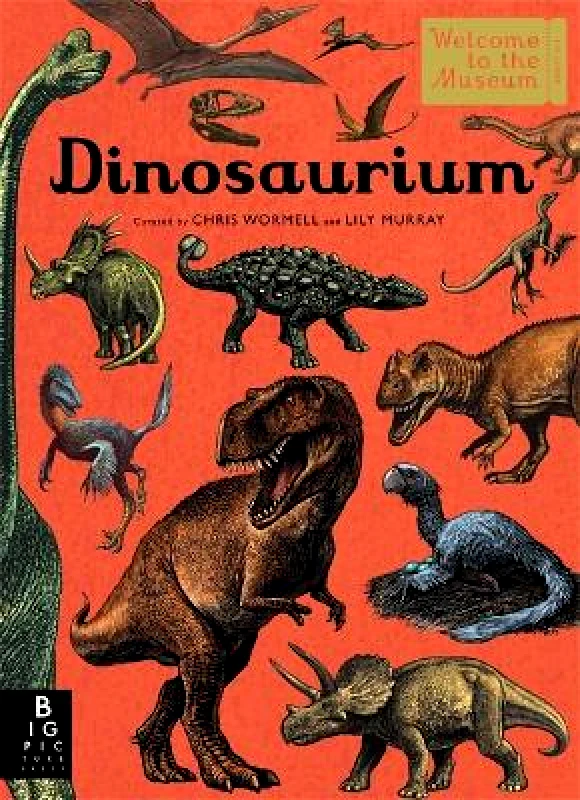 Big Picture Press Dinosaurium Lily Murray Big Picture Press