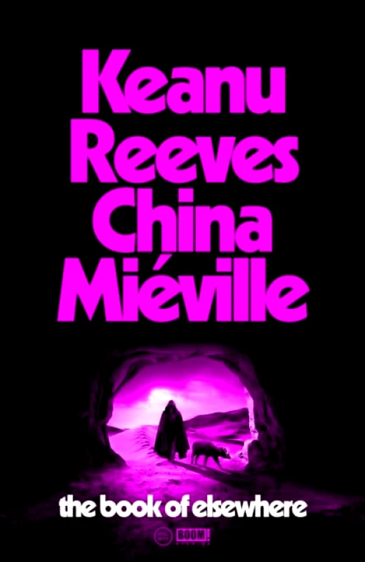Del Rey The Book of Elsewhere Keanu Reeves, China Mieville Del Rey 2024 Hardback