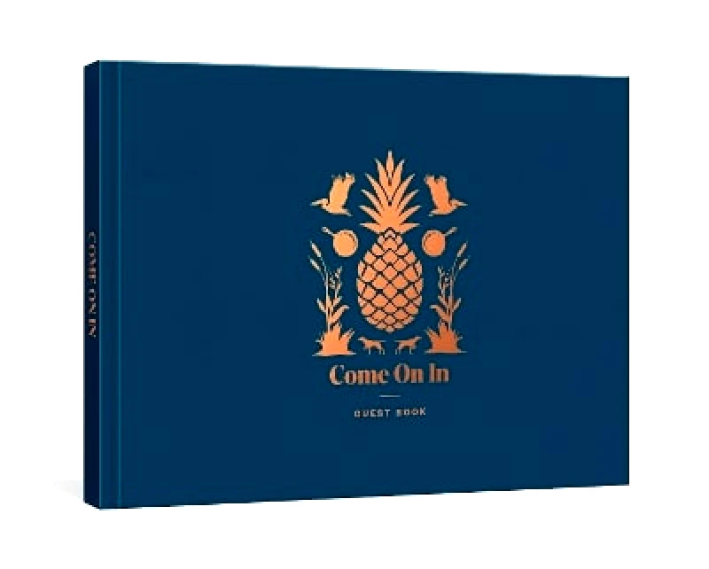 Crown Publishing Group, Division of Random House Inc Come On In: A Guest Book Garden and Gun Magazine Crown Publishing Group, Division of Random House Inc