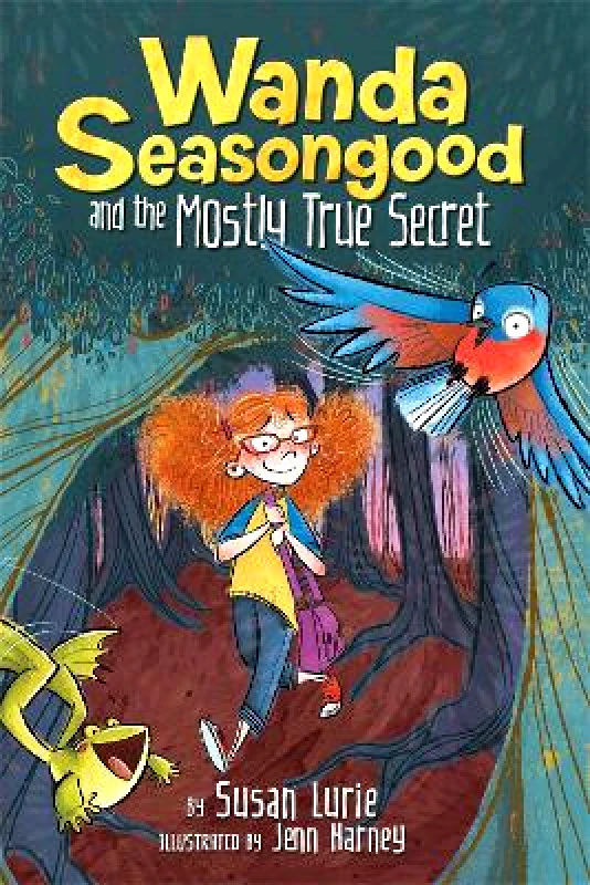 Disney Press Wanda Seasongood and the Mostly True Secret Susan Lurie Disney Press 0414