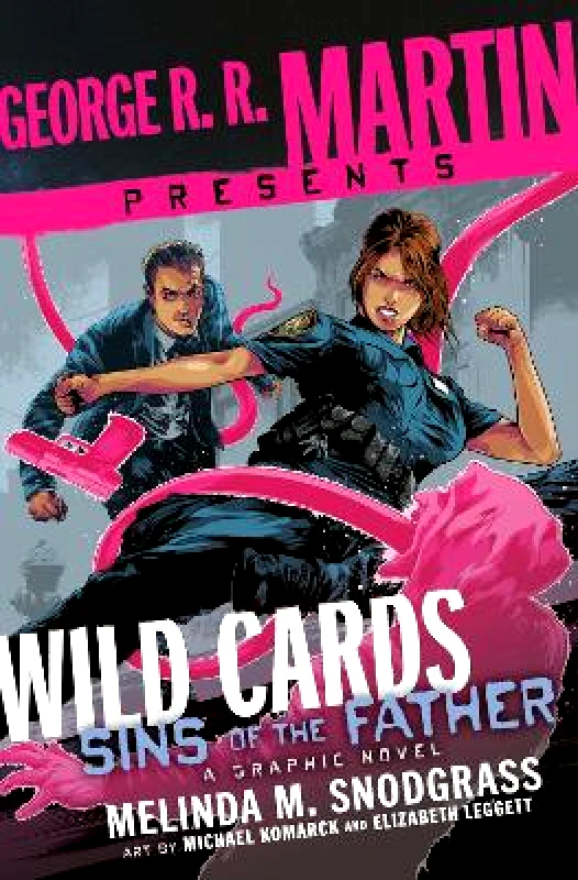 Bantam Dell Publishing Group, Div of Random House, Inc George R. R. Martin Presents Wild Cards: Sins of the Father: A Graphic Novel Melinda M. Snodgrass Bantam Dell Publishing Group, Div of Random House, Inc