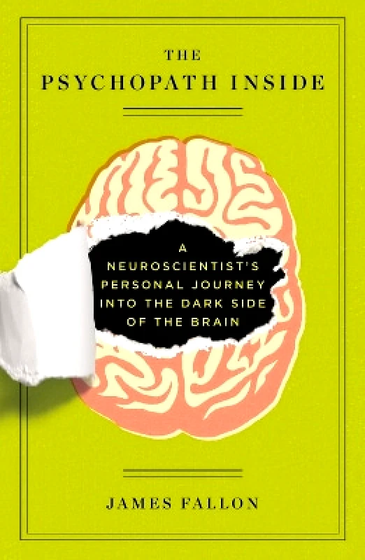 The Psychopath Inside: A Neuroscientist's Personal Journey into the Dark Side of the Brain James Fallon Current φωτογραφία