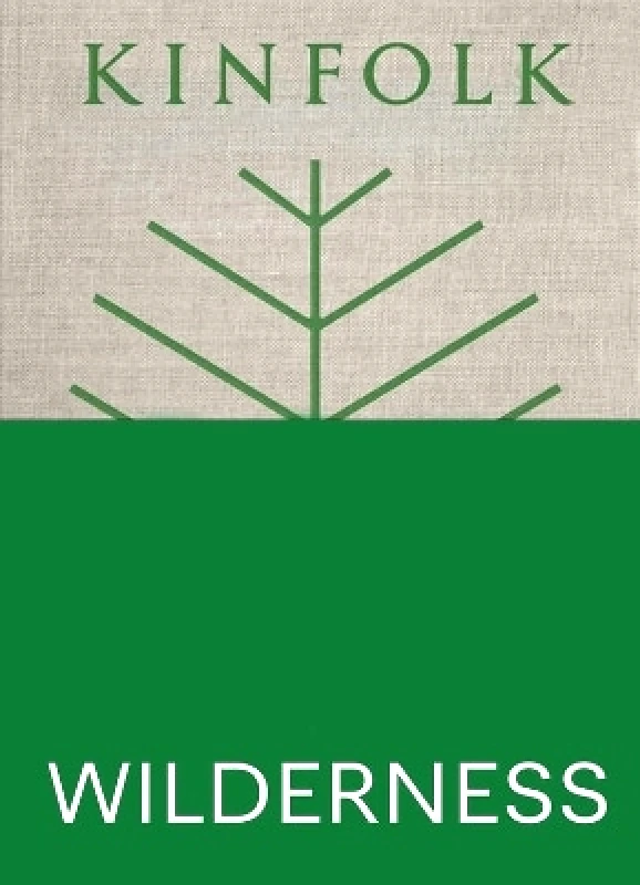 Artisan Books Kinfolk Wilderness John Burns Artisan Books 0419