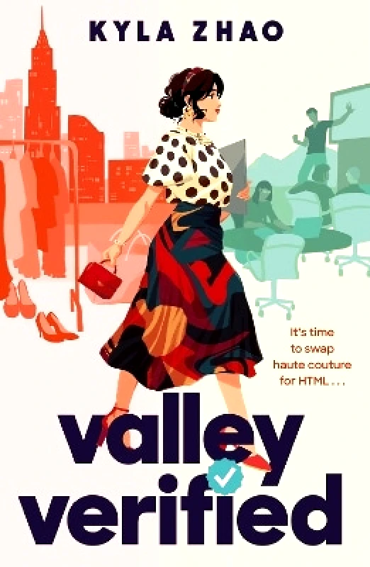 Headline Accent Valley Verified: The addictive and outrageously fun new novel from the author of THE FRAUD SQUAD Kyla Zhao Headline Accent 0528
