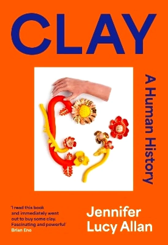 White Rabbit Clay: A Human History Jennifer Lucy Allan White Rabbit 1029
