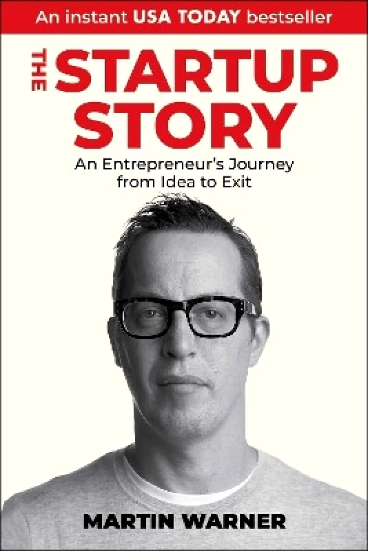 Startup Story: An Entrepreneur's Journey from Idea to Exit Martin Warner Peakpoint Press 0201 φωτογραφία