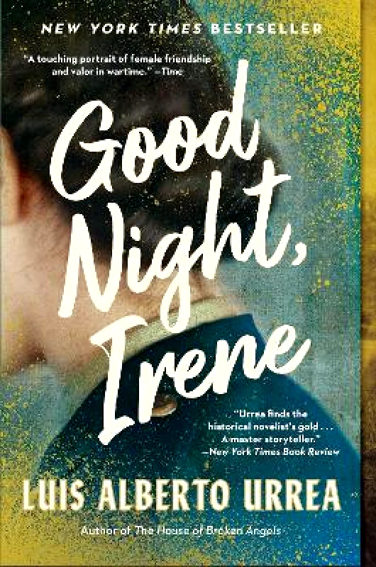Back Bay Books Good Night, Irene: A Novel Luis A Urrea Back Bay Books 0709