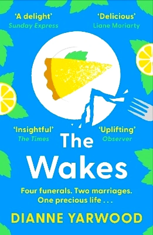 Phoenix (an Imprint of The Orion Publishing Group Ltd ) The Wakes: The hilarious and heartbreaking Australian bestseller Dianne Yarwood Phoenix (an Imprint of The Orion Publishing Group Ltd )